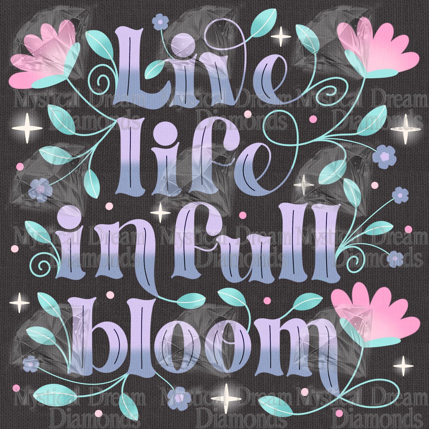 Live Life in Full Bloom by Melanie Garber