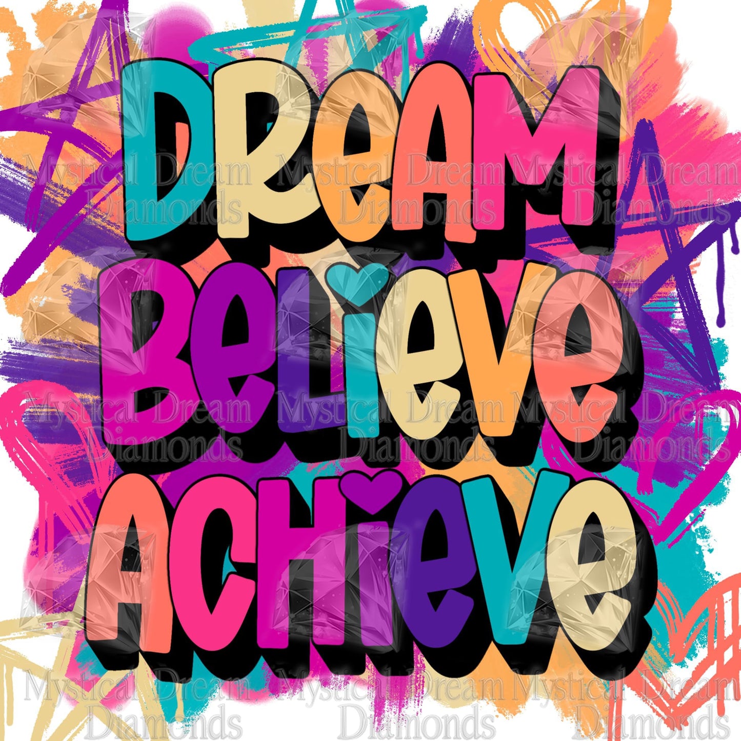 Dream Believe Achieve