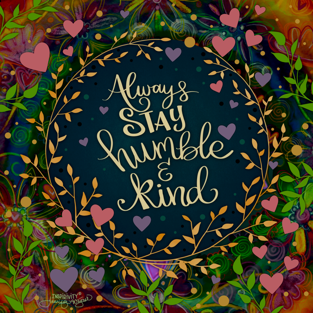 Humble and Kind by Inspirivity